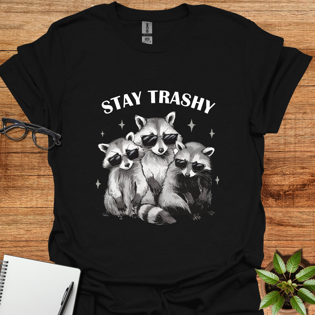 Stay Trashy