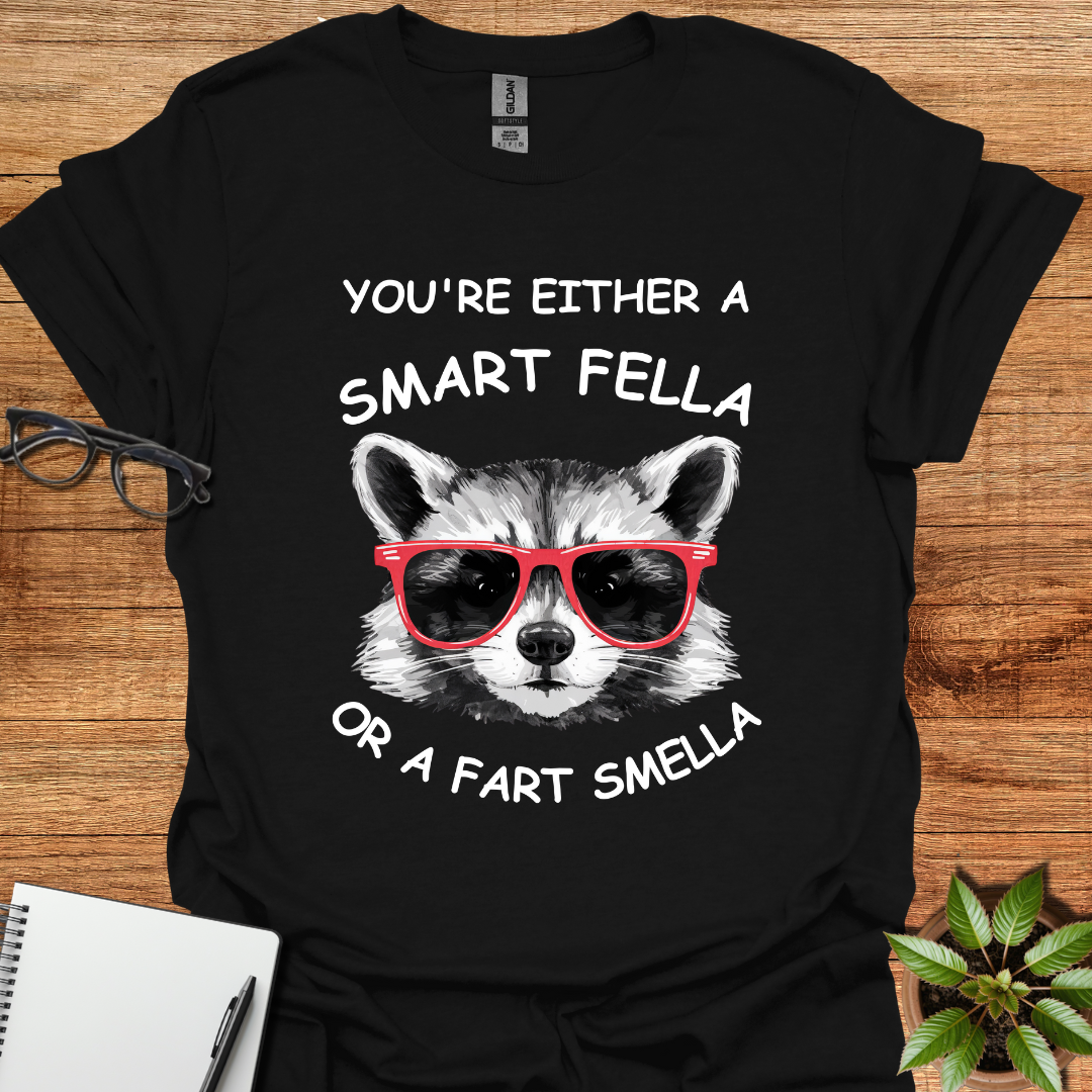 You're Either A Smart Fella Or A Fart Smella