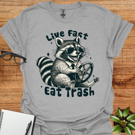 Live Fast Eat Trash