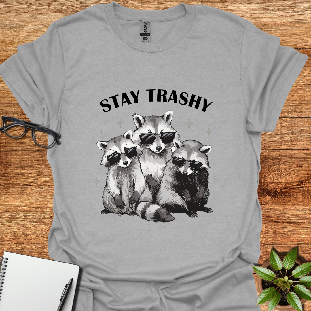 Stay Trashy