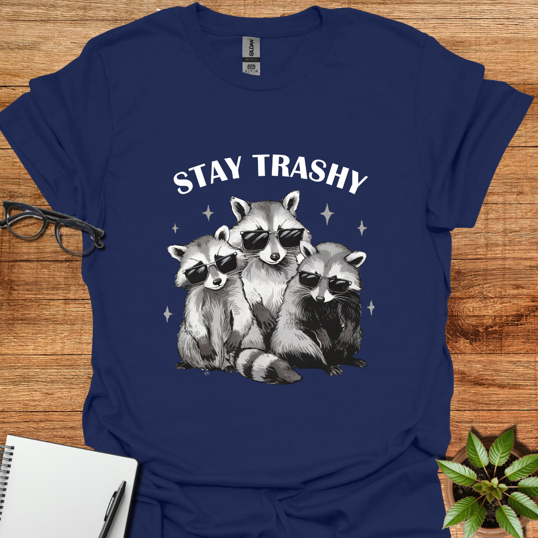 Stay Trashy