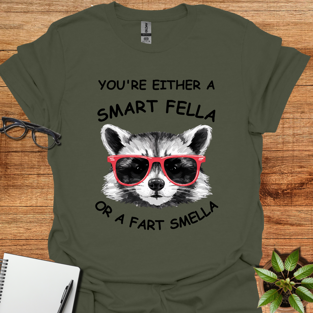 You're Either A Smart Fella Or A Fart Smella