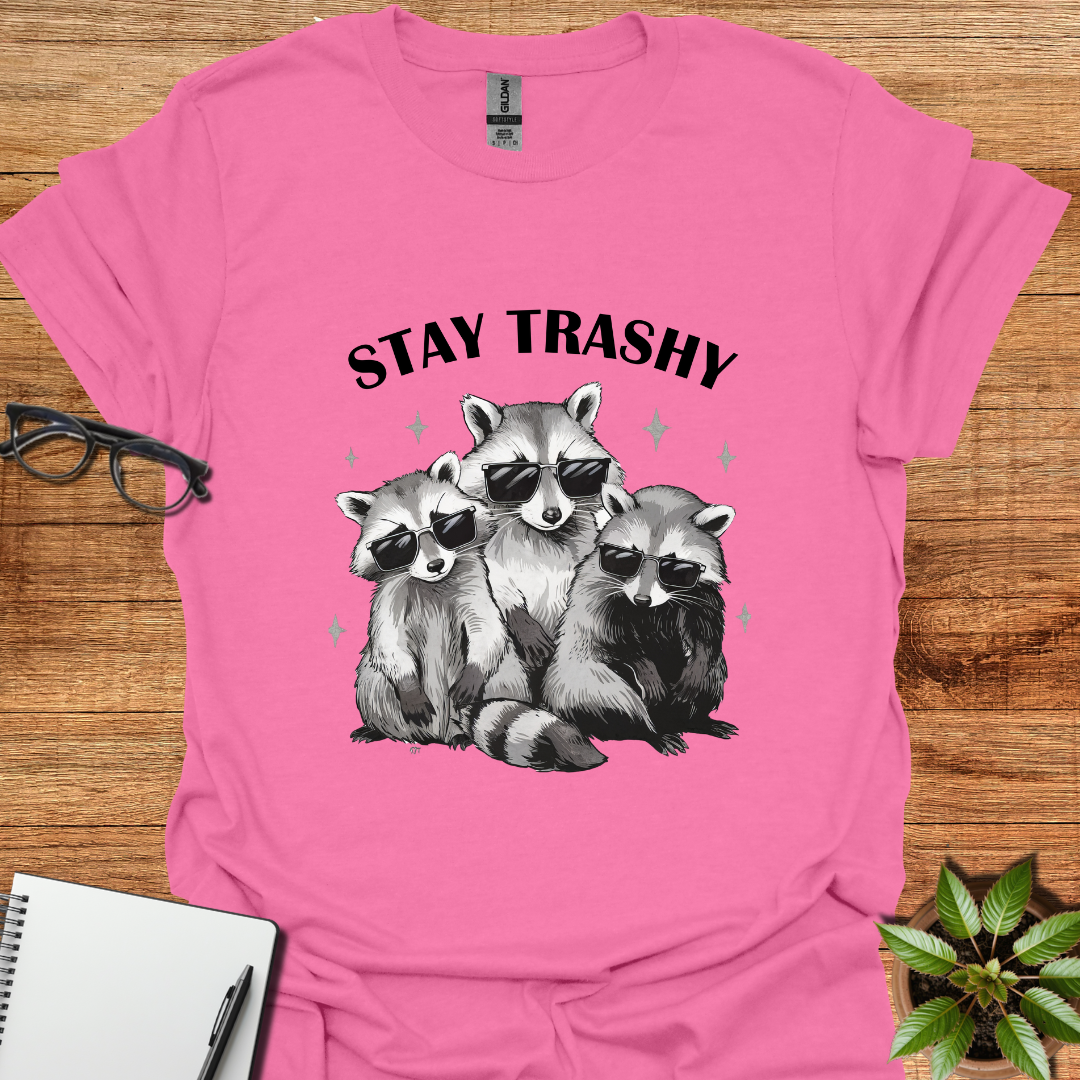 Stay Trashy